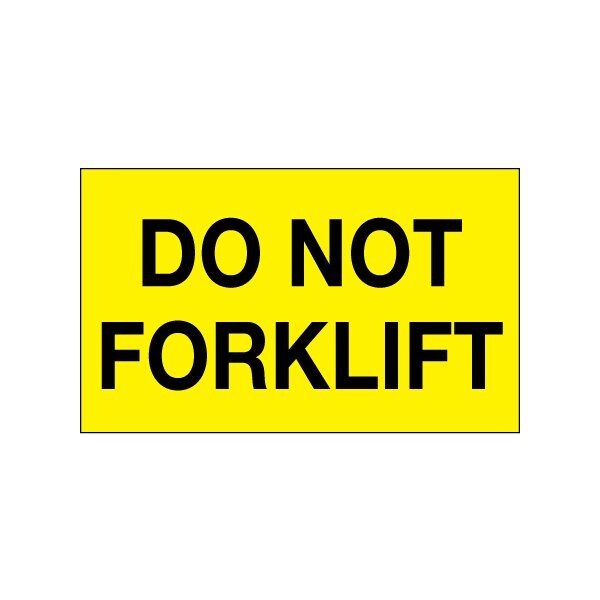 Bsc Preferred 3 x 5'' - ''Do Not Forklift'' Fluorescent Yellow Labels BUY00024088 - main